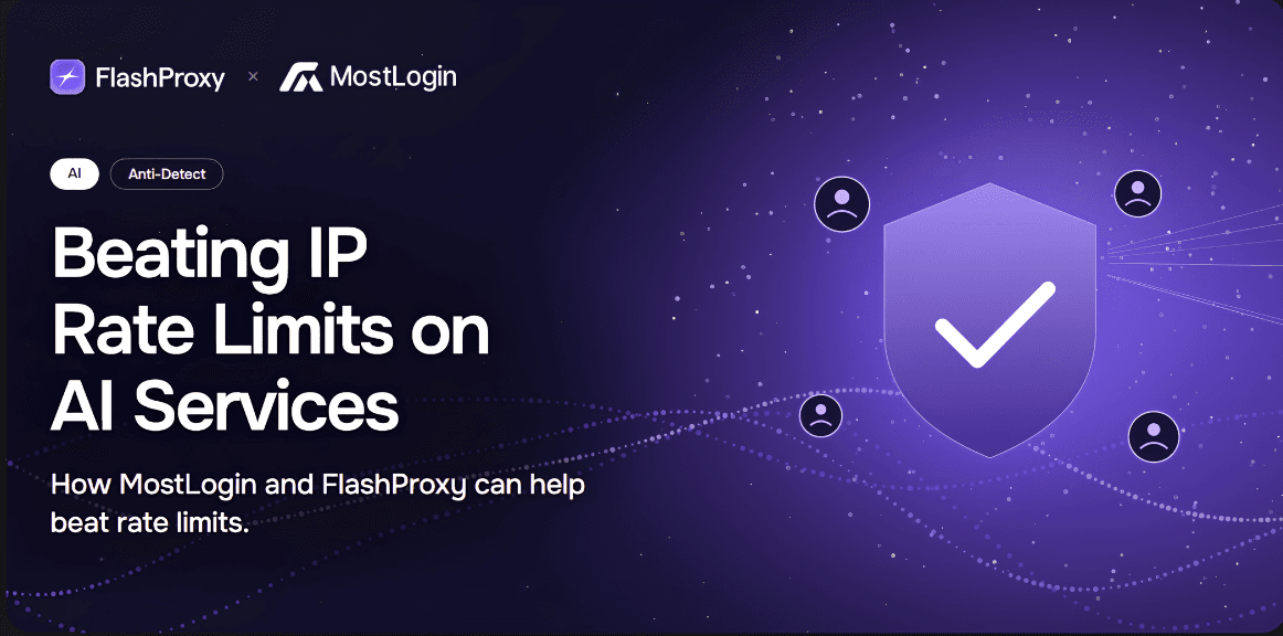 Beating IP rate limits on AI services: how MostLogin and FlashProxy handle the two sides of the problem