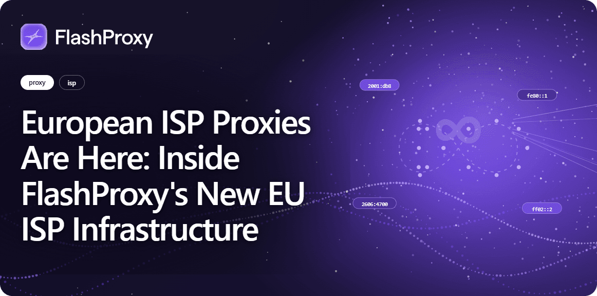 European ISP Proxies Are Here: Inside FlashProxy's New EU ISP Infrastructure